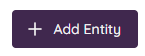 Add Entity button